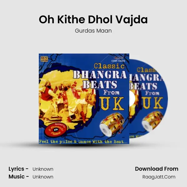 Oh Kithe Dhol Vajda MP3 Song by Gurdas Maan Cover