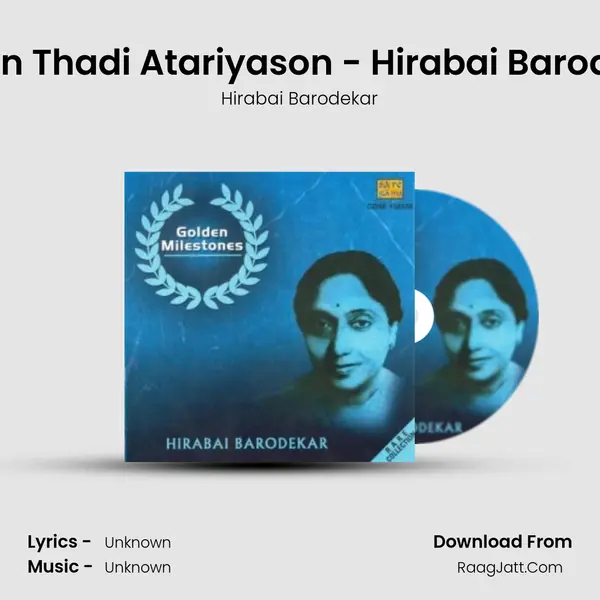 Bairan Thadi Atariyason - Hirabai Barodekar MP3 Song by Hirabai Barodekar Cover