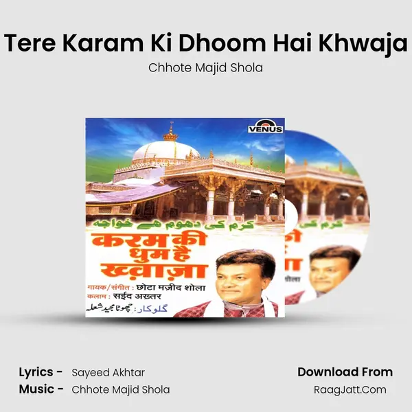 Tere Karam Ki Dhoom Hai Khwaja MP3 Song by Chhote Majid Shola Cover