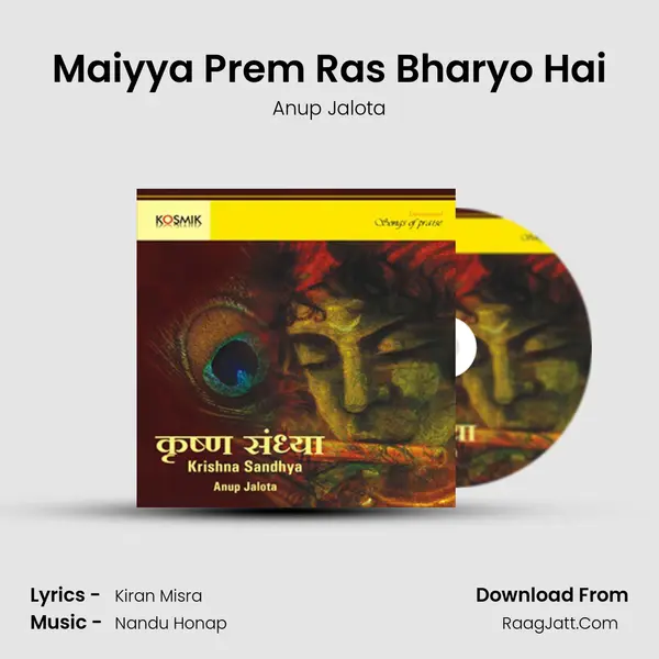 Maiyya Prem Ras Bharyo Hai MP3 Song by Anup Jalota Cover