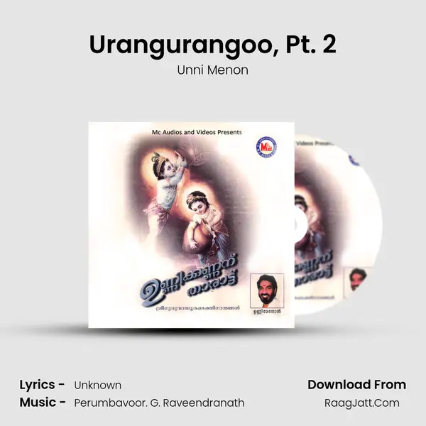 Urangurangoo, Pt. 2 MP3 Song by Unni Menon Cover