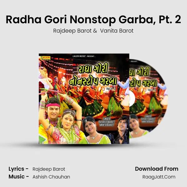 Radha Gori Nonstop Garba, Pt. 2 - Rajdeep Barot