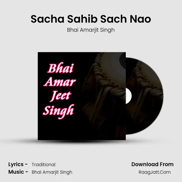 Sacha Sahib Sach Nao MP3 Song by Bhai Amarjit Singh Cover
