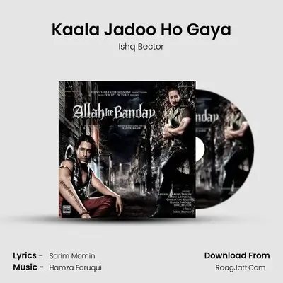 Kaala Jadoo Ho Gaya MP3 Song by Ishq Bector Cover