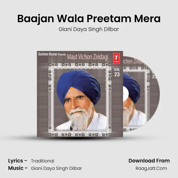 Baajan Wala Preetam Mera MP3 Song by Giani Daya Singh Dilbar Cover