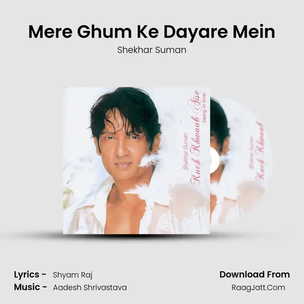 Mere Ghum Ke Dayare Mein MP3 Song by Shekhar Suman Cover
