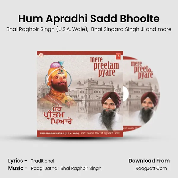 Hum Apradhi Sadd Bhoolte MP3 Song by Bhai Raghbir Singh (U.S.A. Wale) Cover