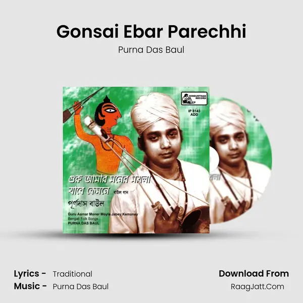 Gonsai Ebar Parechhi MP3 Song by Purna Das Baul Cover