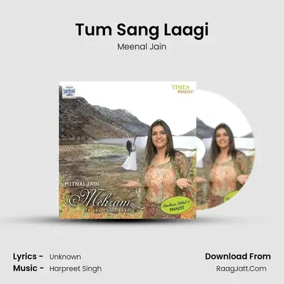 Tum Sang Laagi MP3 Song by Meenal Jain Cover