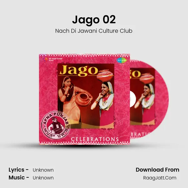 Jago 02 MP3 Song by Nach Di Jawani Culture Club Cover
