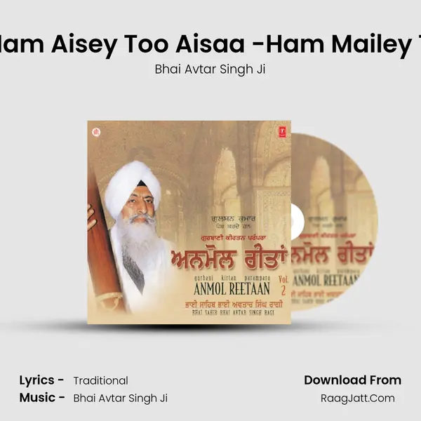 Maadho Ham Aisey Too Aisaa -Ham Mailey Tum Oojal MP3 Song by Bhai Avtar Singh Ji Cover