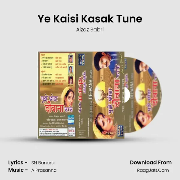 Ye Kaisi Kasak Tune mp3 song