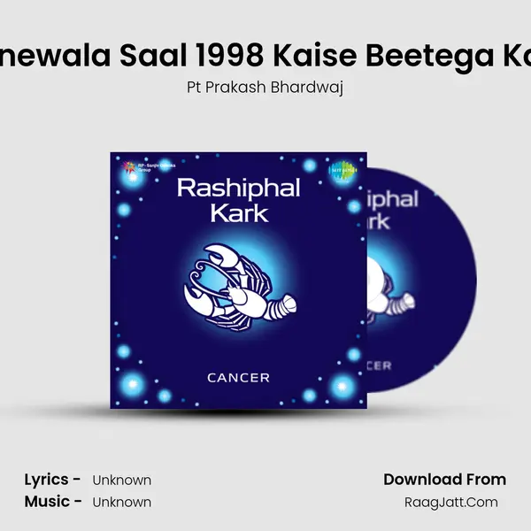 Aap Ka Aanewala Saal 1998 Kaise Beetega Kark Cancer MP3 Song by Pt Prakash Bhardwaj Cover