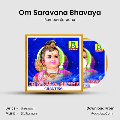Om Saravana Bhavaye - Bombay Saradha