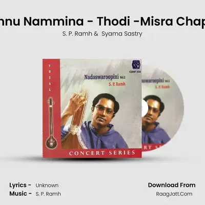Ninnu Nammina - Thodi -Misra Chapu (Live) MP3 Song by S. P. Ramh Cover