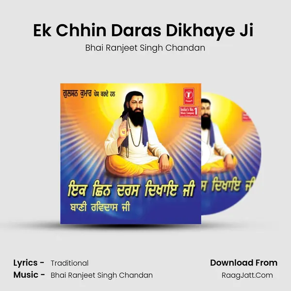 Ek Chhin Daras Dikhaye Ji (Vyakhya Sahit) MP3 Song by Bhai Ranjeet Singh Chandan Cover
