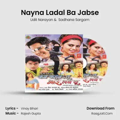 Nayna Ladal Ba Jabse MP3 Song by Udit Narayan Cover