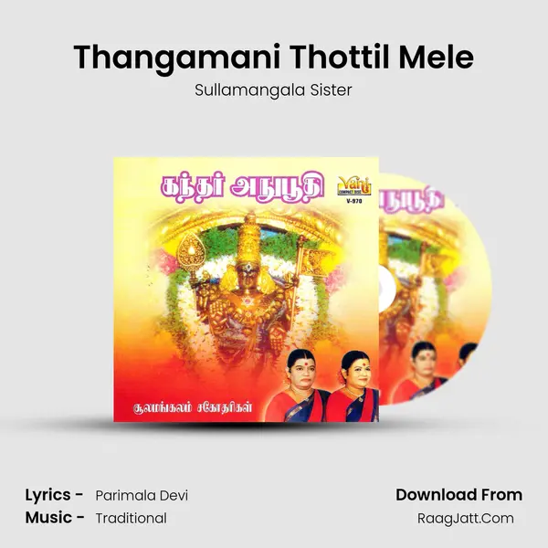 Thangamani Thottil Mele mp3 song