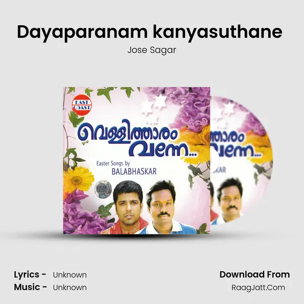 Dayaparanam kanyasuthane (M) MP3 Song by Jose Sagar Cover