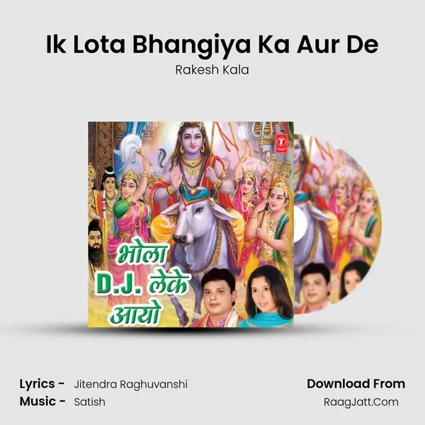 Ik Lota Bhangiya Ka Aur De MP3 Song by Rakesh Kala Cover