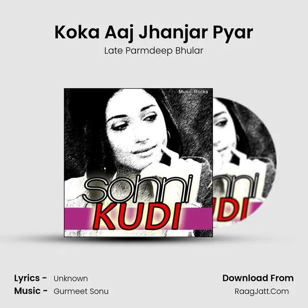 Koka Aaj Jhanjar Pyar MP3 Song by Late Parmdeep Bhular Cover