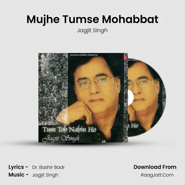 Mujhe Tumse Mohabbat MP3 Song by Jagjit Singh Cover