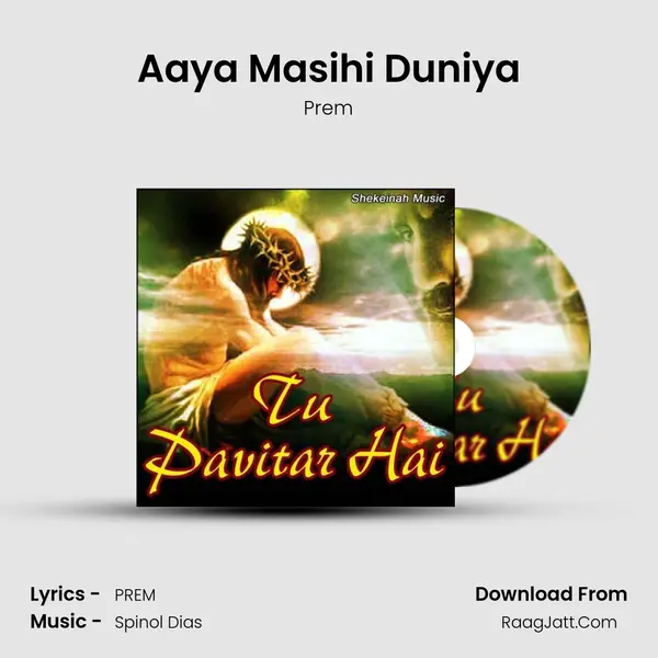Aaya Masihi Duniya MP3 Song by Prem Cover