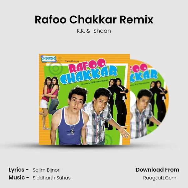 Rafoo Chakkar Remix MP3 Song by K.K. Cover