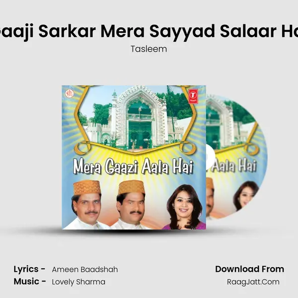 Gaaji Sarkar Mera Sayyad Salaar Hai MP3 Song by Tasleem Cover