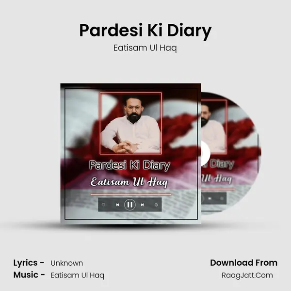 Pardesi Ki Diary MP3 Song by Eatisam Ul Haq Cover