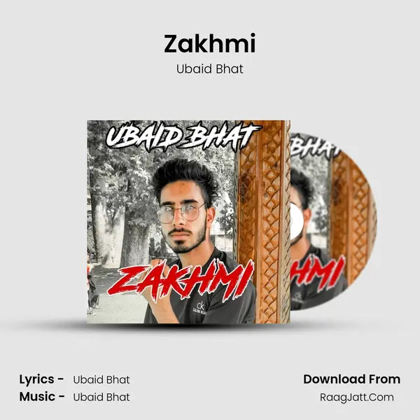 Zakhmi MP3 Song by Ubaid Bhat Cover