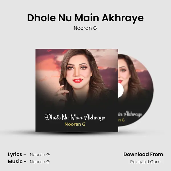 Dhole Nu Main Akhraye MP3 Song by Nooran G Cover
