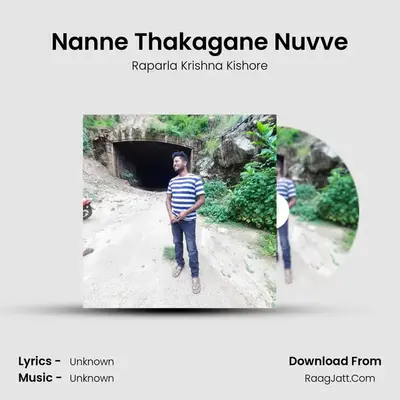 Nanne Thakagane Nuvve MP3 Song by Raparla Krishna Kishore Cover