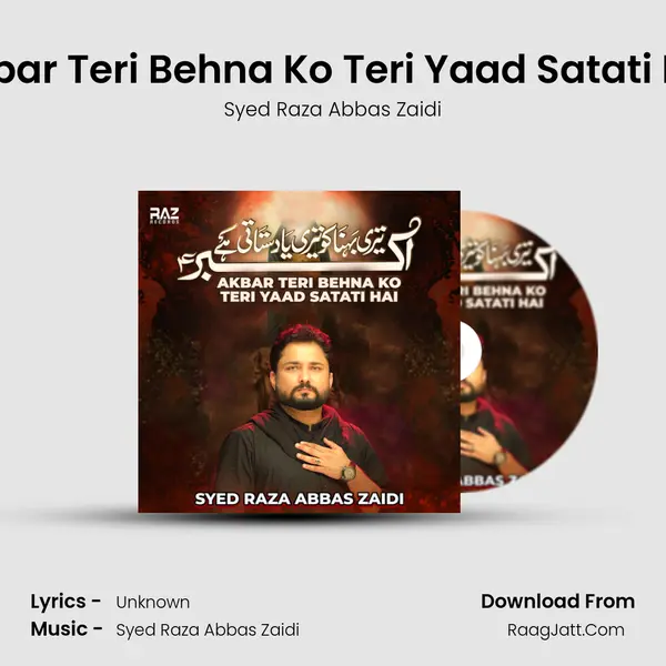 Akbar Teri Behna Ko Teri Yaad Satati Hai - Single - Syed Raza Abbas Zaidi