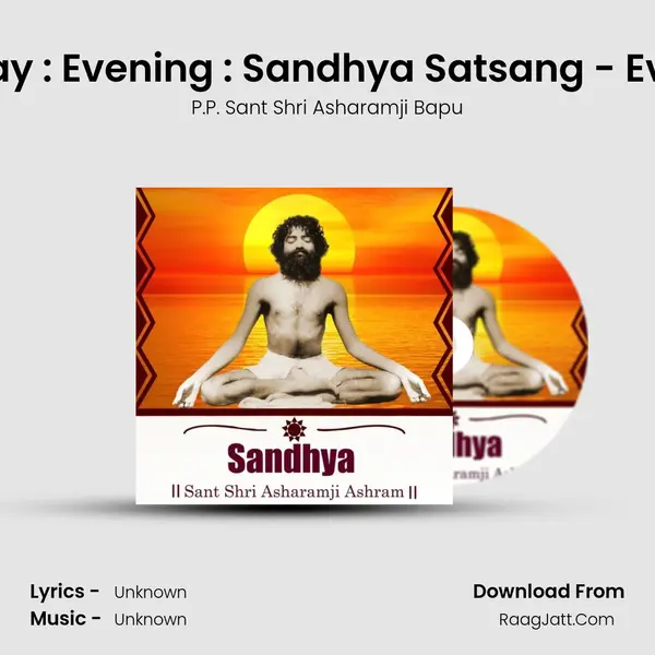 Aug 6,2022 Saturday : Evening : Sandhya Satsang - Evening 06-08-2022 MP3 Song by P.P. Sant Shri Asharamji Bapu Cover