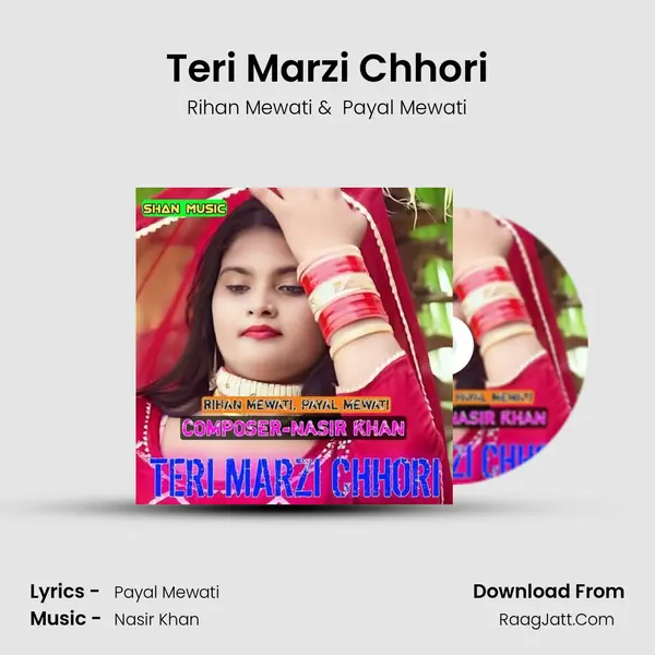 Teri Marzi Chhori - Rihan Mewati