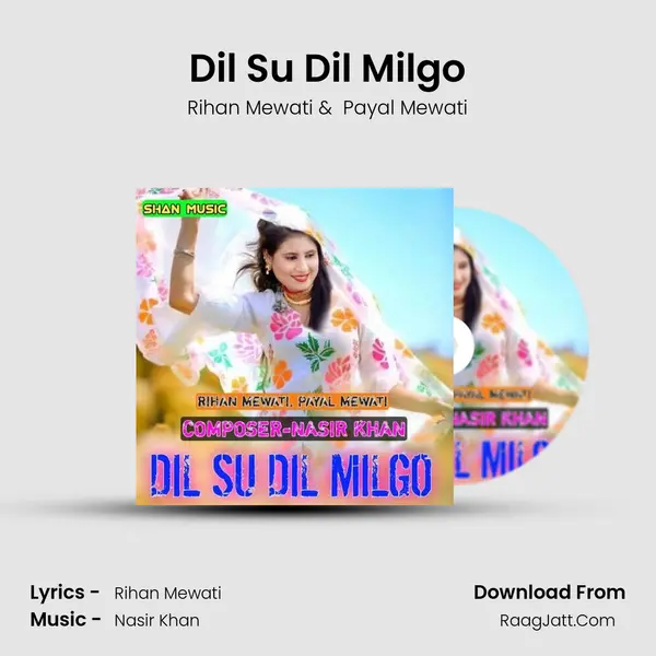 Dil Su Dil Milgo - Rihan Mewati