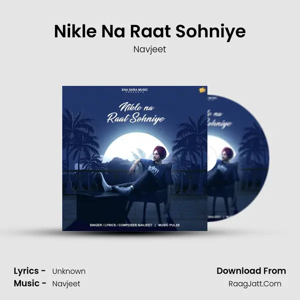 Nikle Na Raat Sohniye - Navjeet