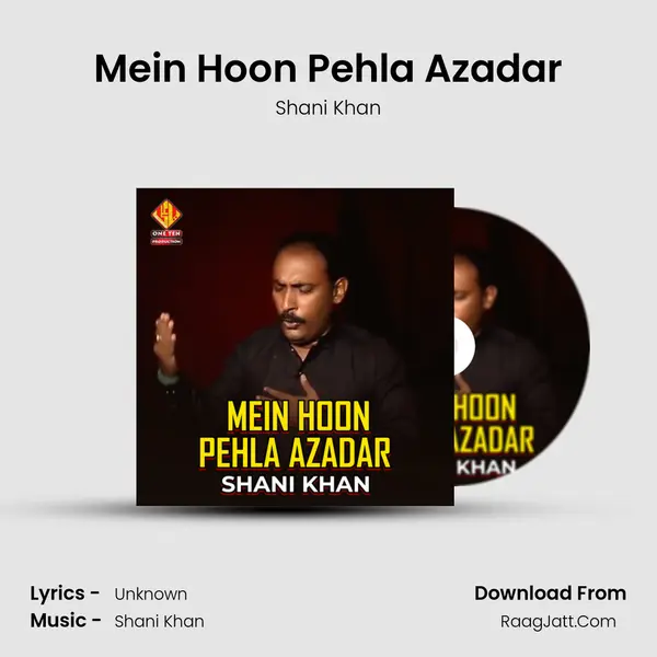 Mein Hoon Pehla Azadar - Single - Shani Khan