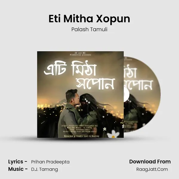 Eti Mitha Xopun MP3 Song by Palash Tamuli Cover
