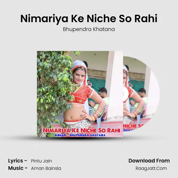 Nimariya Ke Niche So Rahi - Bhupendra Khatana