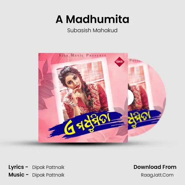 A Madhumita - Subasish Mahakud