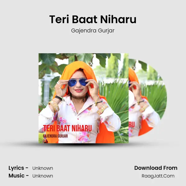Teri Baat Niharu mp3 song