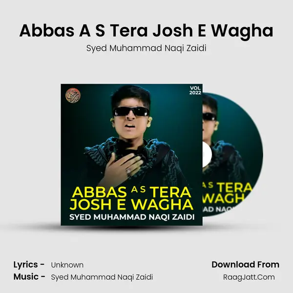 Abbas A S Tera Josh E Wagha MP3 Song by Syed Muhammad Naqi Zaidi Cover