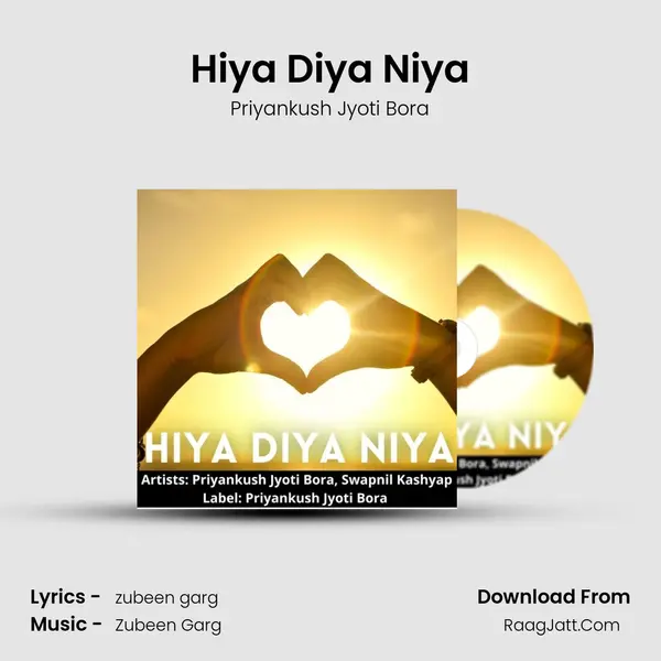 Hiya Diya Niya - Priyankush Jyoti Bora