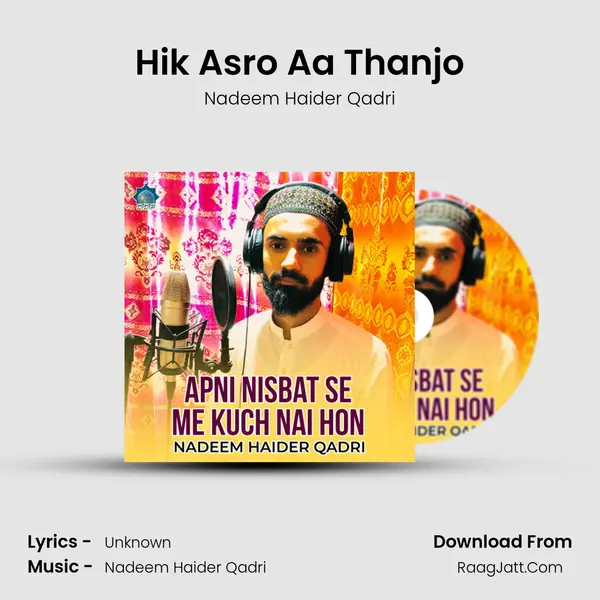 Hik Asro Aa Thanjo MP3 Song by Nadeem Haider Qadri Cover