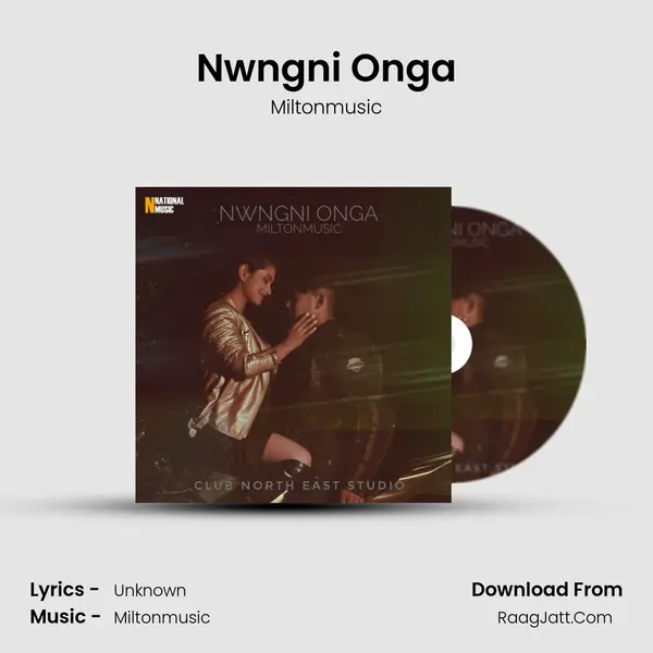 Nwngni Onga - Single - Miltonmusic