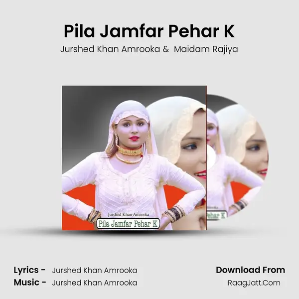 Pila Jamfar Pehar K MP3 Song by Jurshed Khan Amrooka Cover