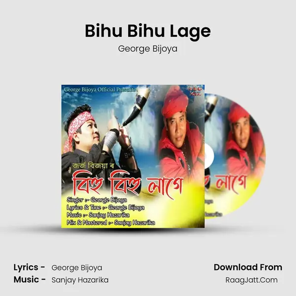 Bihu Bihu Lage - George Bijoya