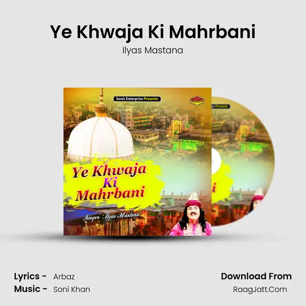 Ye Khwaja Ki Mahrbani mp3 song